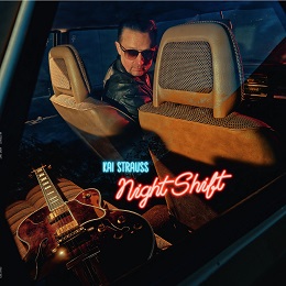 Kai Strauss & The Electric Blues Allstars - NEW ALBUM „NIGHT SHIFT“