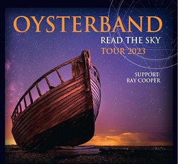 Oysterband - "Read the Sky" Tour 2023 Support Ray Cooper