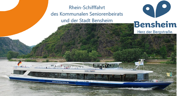 Rhein-Schifffahrt des Kommunalen Seniorenbeirats und der Stadt Bensheim