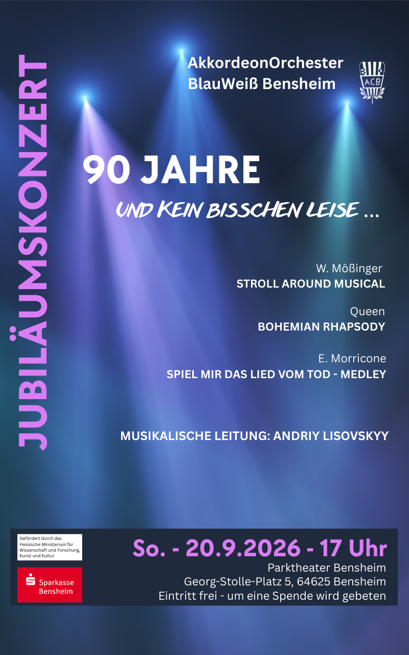 Jubiläumskonzert - AkkordeonOrchester BlauWeiß Bensheim - 90 Jahre und kein bisschen leise ...