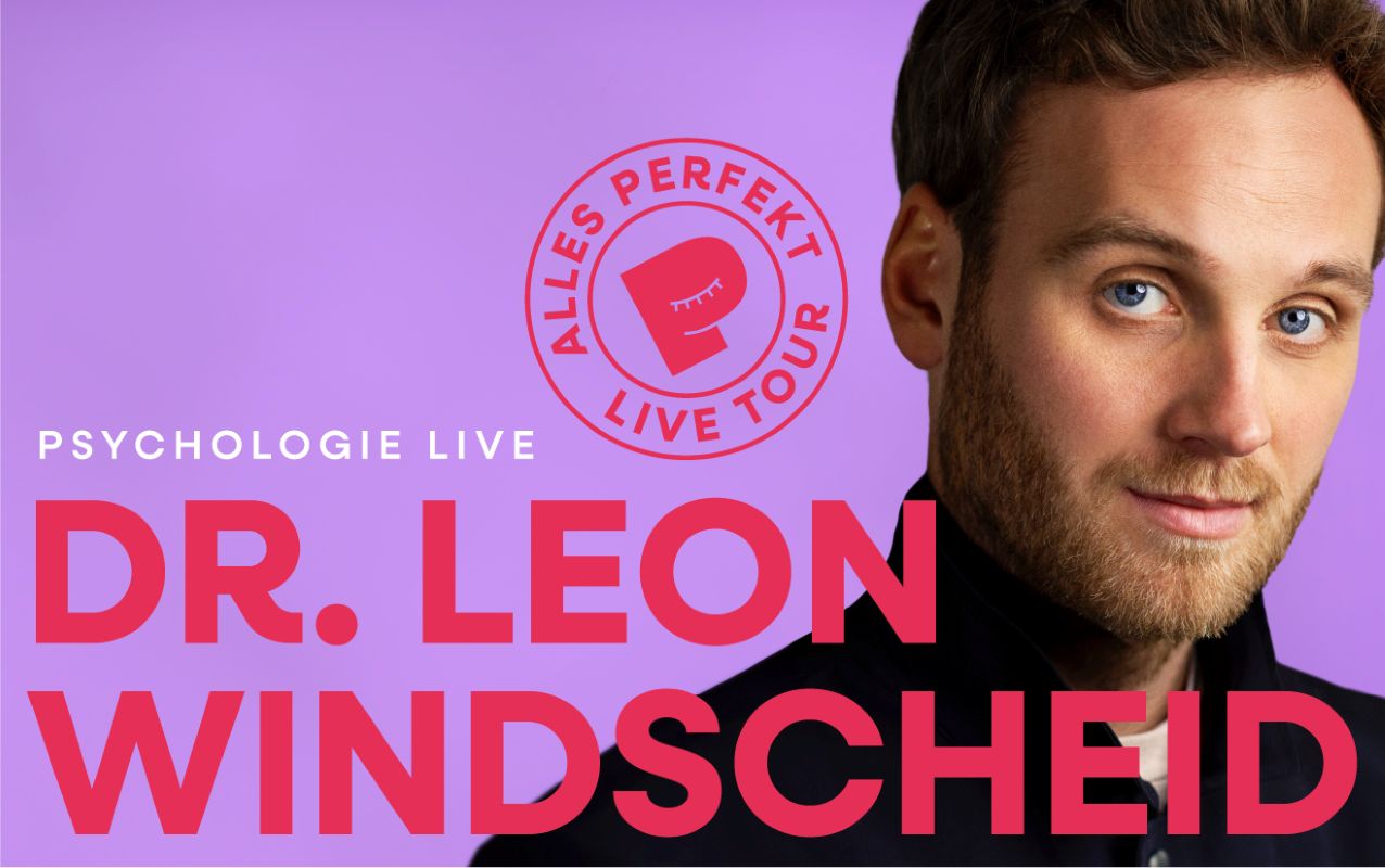 Alles Perfekt - Dr. Leon Windscheid