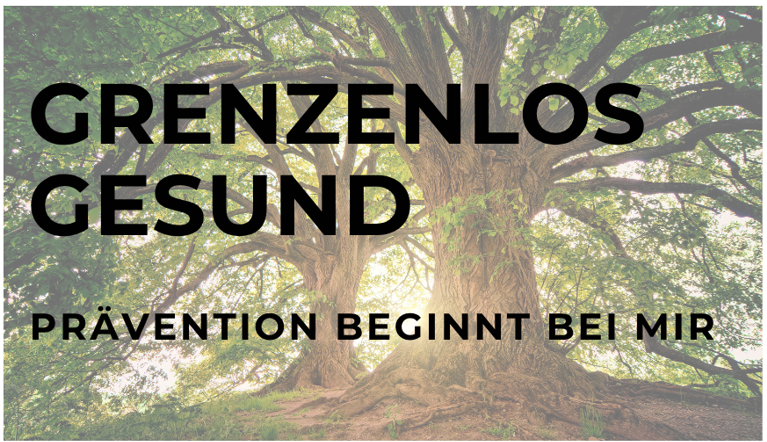 Grenzenlos gesund - Prävention beginnt bei mir